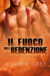 Il fuoco della redenzione (Nel fuoco) - Andrew Grey