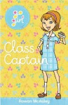 Go Girl: Class Captain - Rowan McAuley