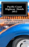 Pacific Coast Highway Hotels 2012 - Mike Gerrard, Donna Dailey