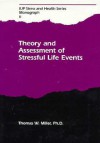 Theory & Assessment of Stressful Life Events - Thomas W. Miller