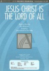 Jesus Christ Is the Lord of All - Dan Whittemore, Tom Fettke, Camp Kirkland