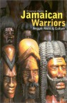 Jamaican Warriors: Reggae, Roots and Culture - Stephen Foehr