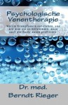 Psychologische Venentherapie. Warum Krampfadern entstehen, und wie man sie so heilen kann, dass auch die Seele davon profitiert. (German Edition) - Berndt Rieger