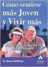 Como Sentirse Mas Joven y Vivir Mas: Anada Anos a Su Vida de Forma Natural - Bruce Goldberg