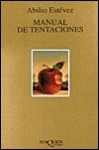 Manual de Tentaciones - Abilio Estévez