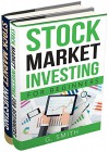 Stock Market Investing: 2 Books in 1 (Stock Market Investing for Beginners & 8 Habits of Highly Successful Investors) - G. Smith