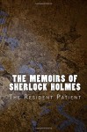 The Memoirs of Sherlock Holmes: The Resident Patient (Sherlock 1894) (Volume 8) - Sir Arthur Conan Doyle