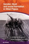 Gender, Ritual And Social Formation In West Papua: A Configurational Analysis Comparing Kamoro And Asmat (Verhandelingen Van Het Koninklijk Instituut Vor Taal, Land En Volkenkunde) - Jan Pouwer