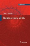 Bionanofluidic Mems - Peter J. Hesketh