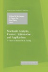 Stochastic Analysis, Control, Optimization and Applications: A Volume in Honor of W.H. Fleming - William M. McEneaney, G. George Yin, Qing Zhang