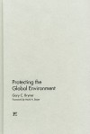 Protecting the Global Environment - Gary C. Bryner