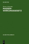 Massenwirkungsgesetz: Programmiertes Lehrbuch Fur Studierende Der Chemie Sowie Der Natur- Und Ingenieurwissenschaften an Hoch- Und Fachhochschulen - Werner Schroeder