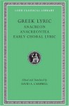 Greek Lyric II: Anacreon, Anacreontea, Choral Lyric from Olympis to Alcman (Loeb Classical Library No. 143) (Volume II) by Anacreon (1988) Hardcover - Anacreon