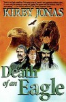 Death of an Eagle - Kirby Jonas