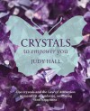 Crystals to Empower You - Judy Hall