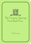 Fotheringham's Sporting Trivia: The Greatest Sports Trivia Book Ever - Will Fotheringham, Sanctuary Publishing