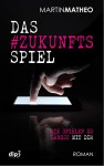 Das #Zukunftsspiel - Martin Matheo