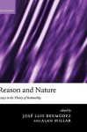 Reason and Nature: Essays in the Theory of Rationality - José Luis Bermúdez, Alan Millar