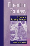 Fluent in Fantasy: A Guide to Reading Interests (Genreflecting Advisory Series) - Diana Tixier Herald