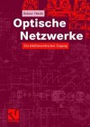 Optische Netzwerke: Ein Feldtheoretischer Zugang - Reiner Thiele