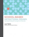 School-Based Instructional Rounds: Improving Teaching and Learning Across Classrooms - Lee Teitel