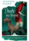 Dante na tropie - Agnieszka Olejnik