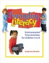 Everyday Literacy: Environmental Print Activities for Children 3 to 8 - Stephanie Mueller, Ann E. Wheeler, Kathy Dobbs