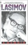 I, Asimov: A Memoir - Isaac Asimov