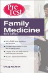 Family Medicine Pretest Self-Assessment and Review, Third Edfamily Medicine Pretest Self-Assessment and Review, Third Edition Ition - Doug Knutson