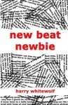 New Beat Newbie - Harry Whitewolf