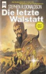 Die letzte Walstatt - Stephen R. Donaldson