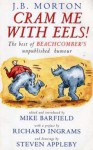 Cram Me with Eels!: The Best of Beachcomber's Unpublished Humour. Editor, Mike Barfield - Mike Barfield