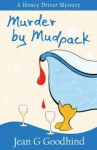 Murder by Mudpack - J.G. Goodhind