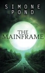 The Mainframe (The New Agenda) (Volume 3) by Pond, Simone(November 19, 2014) Paperback - Simone Pond
