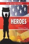 The Triumph Book: Heroes - Melanie Davis, Allen Clark, Matthew Brown