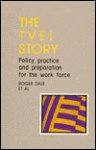 The Tvei Story: Policy, Practice, and Preparation for the Workforce - Roger Dale