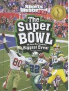 The Super Bowl: All about Pro Football's Biggest Event - Hans Hetrick