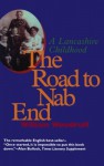 The Road to Nab End: A Lancashire Childhood - William Woodruff