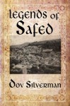 Legends of Safed - Dov Silverman