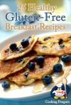 25 Healthy Gluten-Free Breakfast Recipes - Cooking Penguin