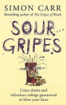 Sour Gripes - Simon Carr