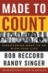 Made to Count: Discovering What to Do with Your Life - Bob Reccord