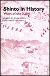 Shinto in History: Ways of the Kami - John Breen