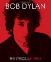 The Complete Annotated Lyrics - Bob Dylan