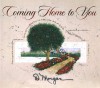 Coming Home to You - D. Morgan