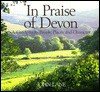 In Praise of Devon: A Guide to Its People, Places and Character - John Lane