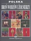 Polska : broń wodzów i żołnierzy - Zdzisław Żygulski