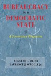 Bureaucracy in a Democratic State: A Governance Perspective - Kenneth J. Meier