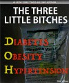 The Three Little Bitches: Diabetes, Obesity & Hypertension - Steve Wizno, VuPac Izzle