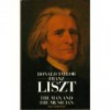 Franz Liszt, The Man And The Musician - Ronald Taylor